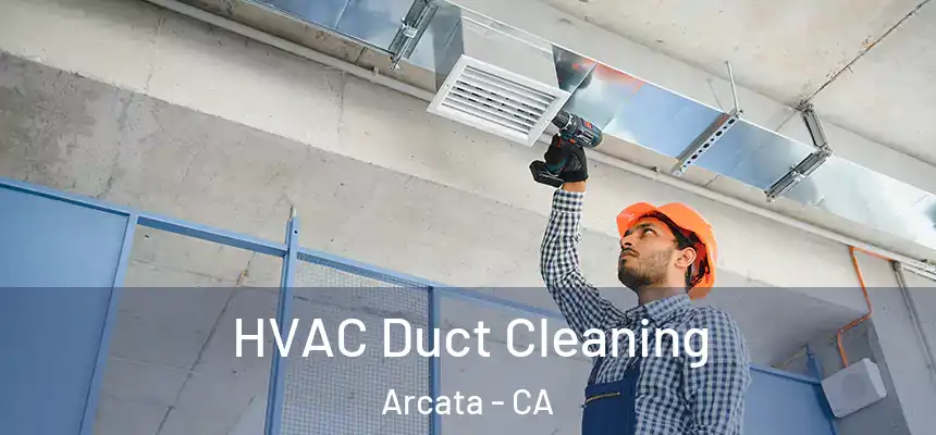  HVAC Duct Cleaning Arcata - CA